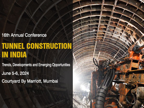 16th edition of Tunnel Construction in India | June 5-6, 2024 ...